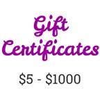 Gift Certificates - various amounts